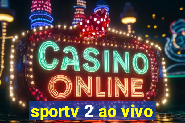 sportv 2 ao vivo